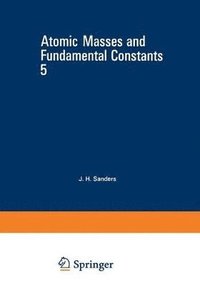 bokomslag Atomic Masses and Fundamental Constants 5