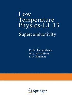 K. D. Timmerhaus, W. J. O’Sullivan, E. F. Hammel, W. J. O'Sullivan - Low Temperature Physics-LT 13, Häftad