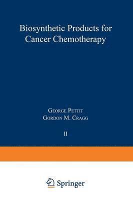 Biosynthetic Products for Cancer Chemotherapy 1