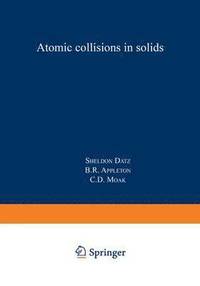bokomslag Atomic Collisions in Solids