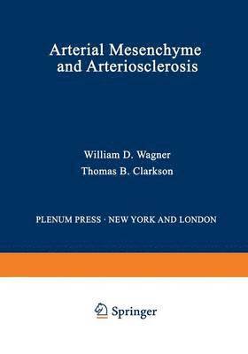 Arterial Mesenchyme and Arteriosclerosis 1