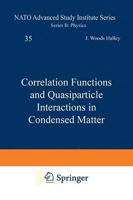 bokomslag Correlation Functions and Quasiparticle Interactions in Condensed Matter