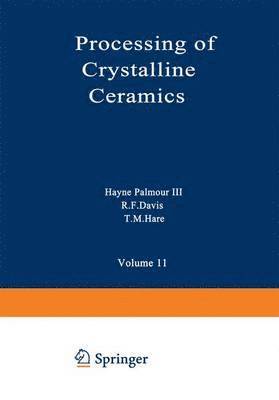 Processing of Crystalline Ceramics 1