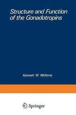 Kenneth W. McKerns - Structure and Function of the Gonadotropins, Häftad