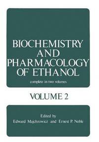 bokomslag Biochemistry and Pharmacology of Ethanol