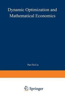 Dynamic Optimization and Mathematical Economics 1