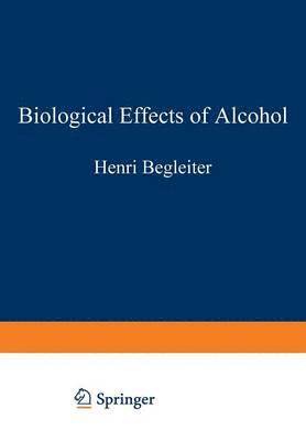 Biological Effects of Alcohol 1