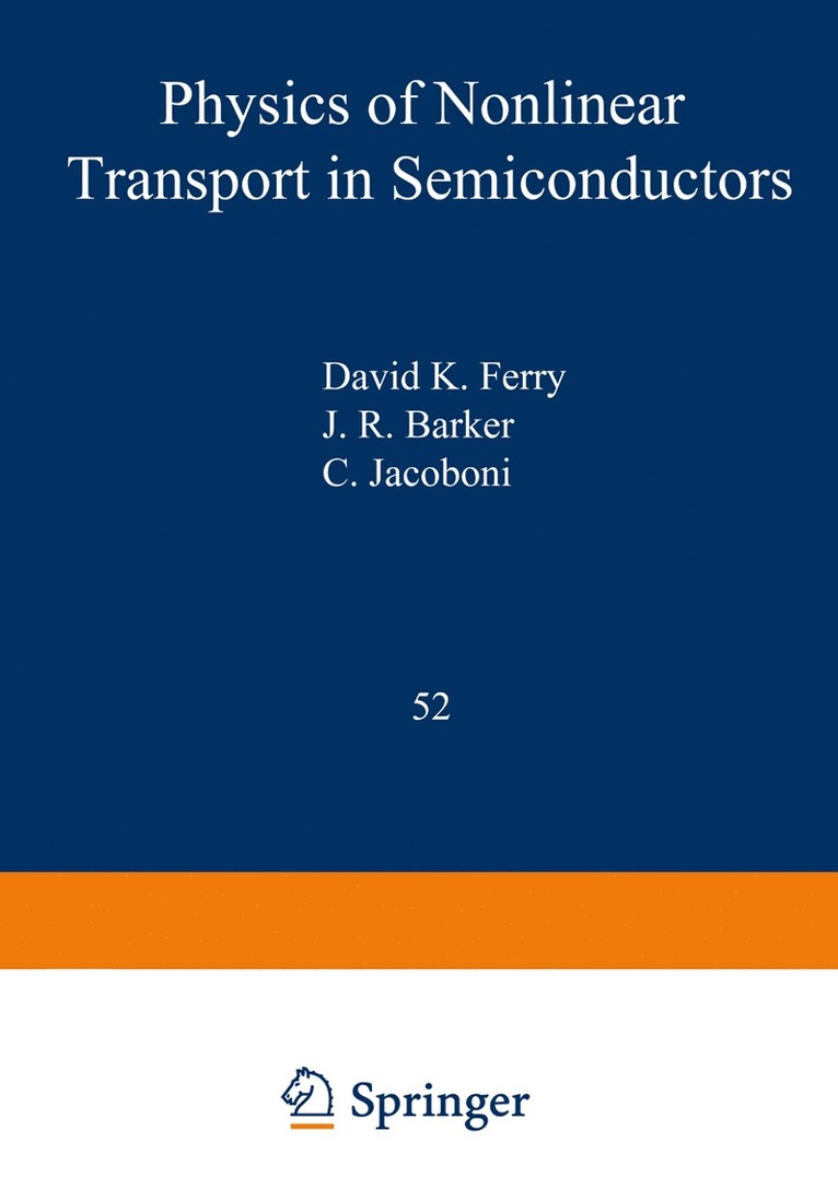 David K. Ferry, John Robert Barker, C. Jacobini, David Ferry - Physics of Nonlinear Transport in Semiconductors, Häftad