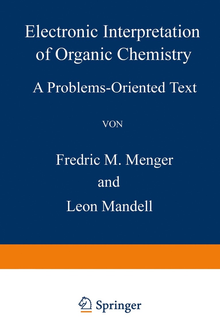 F. M. Menger, F. M. Menger - Electronic Interpretation of Organic Chemistry, Häftad