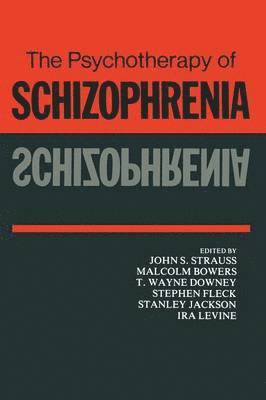 The Psychotherapy of Schizophrenia 1