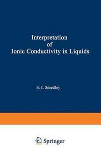 bokomslag Interpretation of Ionic Conductivity in Liquids