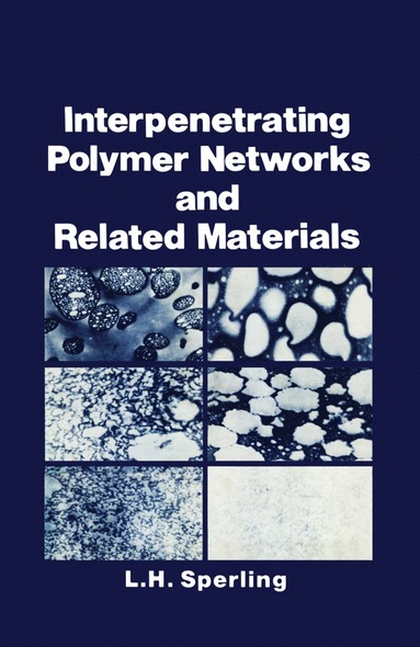 bokomslag Interpenetrating Polymer Networks and Related Materials