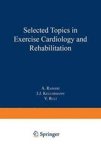 bokomslag Selected Topics in Exercise Cardiology and Rehabilitation