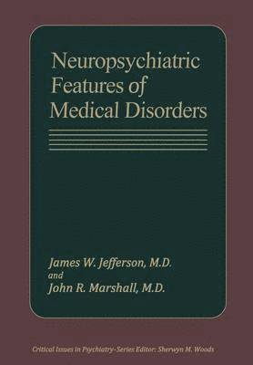 bokomslag Neuropsychiatric Features of Medical Disorders