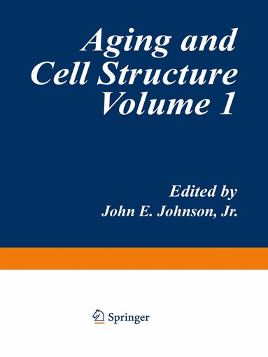John E. Johnson - Aging and Cell Structure, Häftad