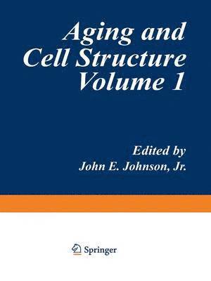 Aging and Cell Structure 1