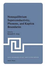 bokomslag Nonequilibrium Superconductivity, Phonons, and Kapitza Boundaries