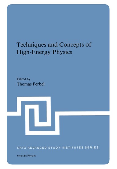 Thomas Ferbel - Techniques and Concepts of High-Energy Physics, Häftad