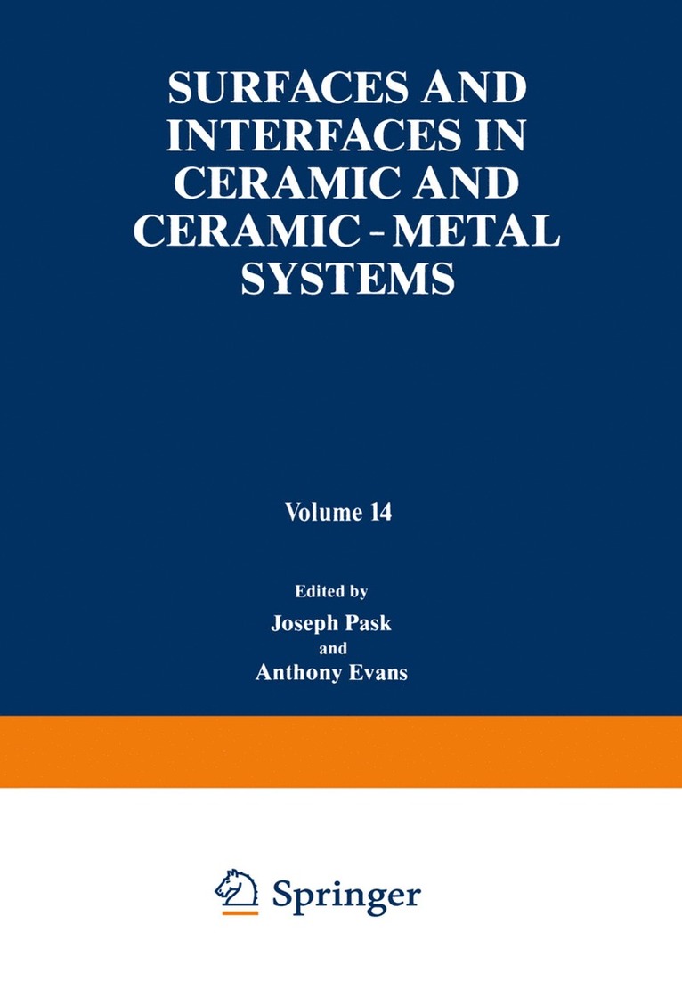 Joseph Pask, Anthony Evans - Surfaces and Interfaces in Ceramic and Ceramic — Metal Systems, Häftad