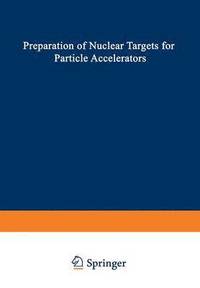 bokomslag Preparation of Nuclear Targets for Particle Accelerators