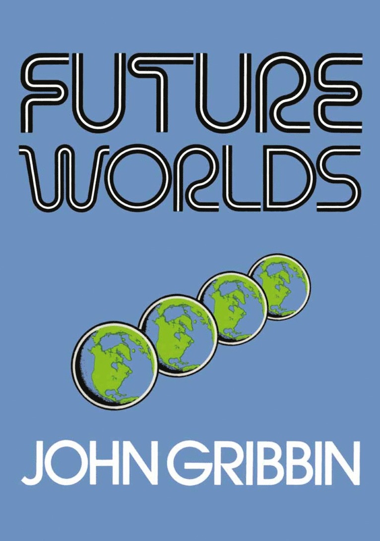 John Gribbin, PhD Gribbin, John - Future Worlds, Häftad