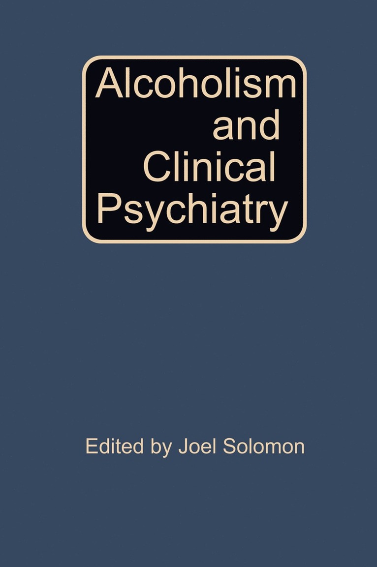 Joel Solomon - Alcoholism and Clinical Psychiatry, Häftad