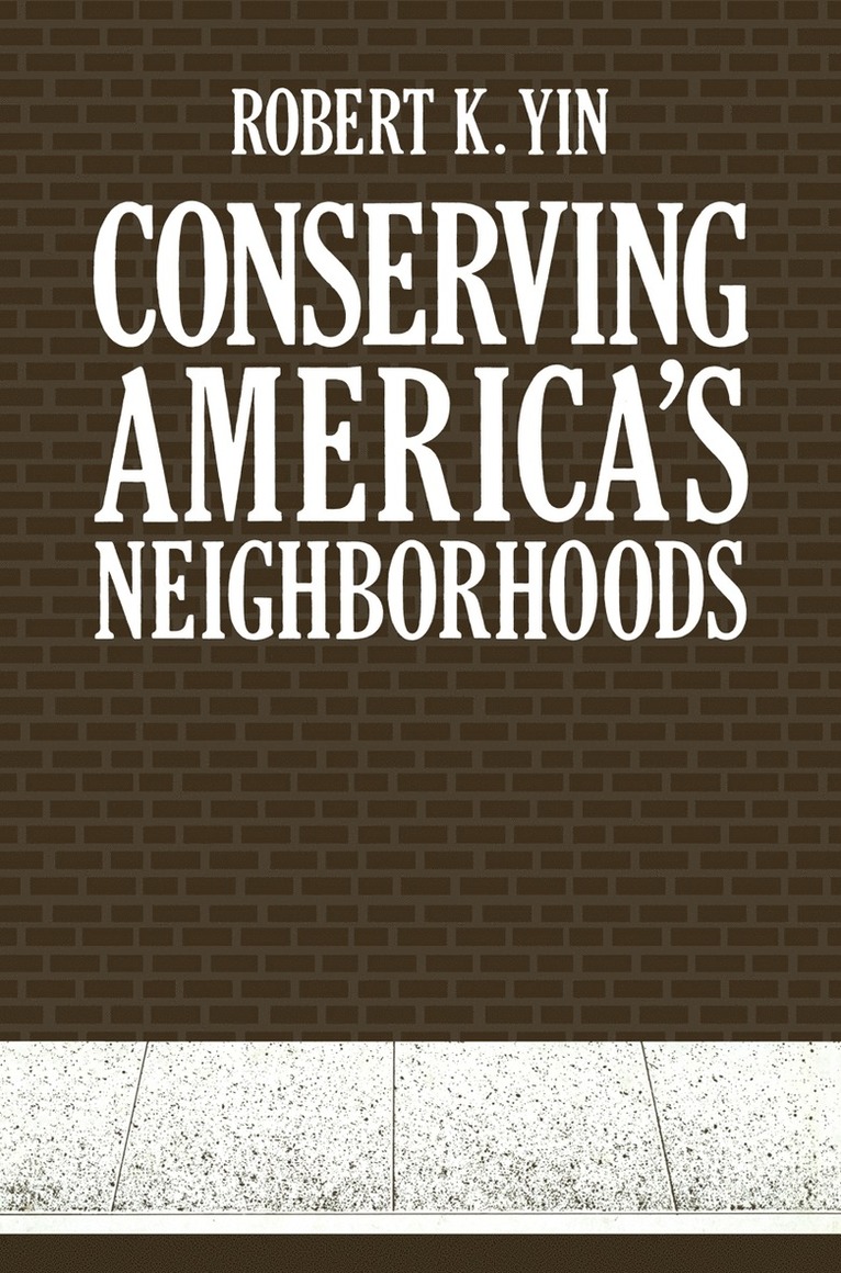 Robert Yin - Conserving America’s Neighborhoods, Häftad