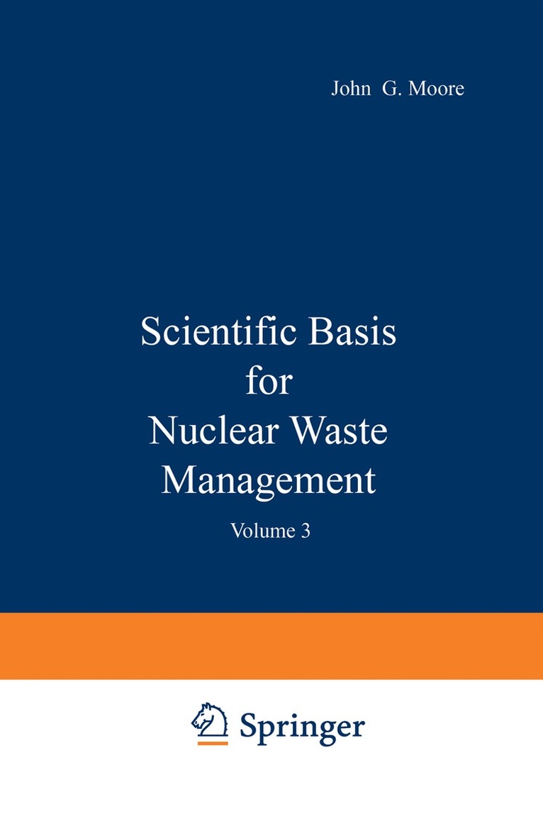 John G. Moore - Scientific Basis for Nuclear Waste Management, Häftad