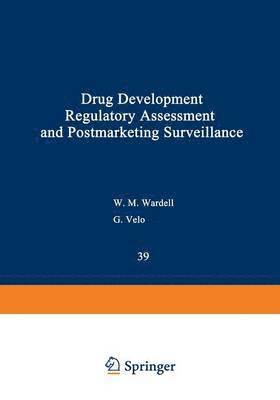 Drug Development, Regulatory Assessment, and Postmarketing Surveillance 1