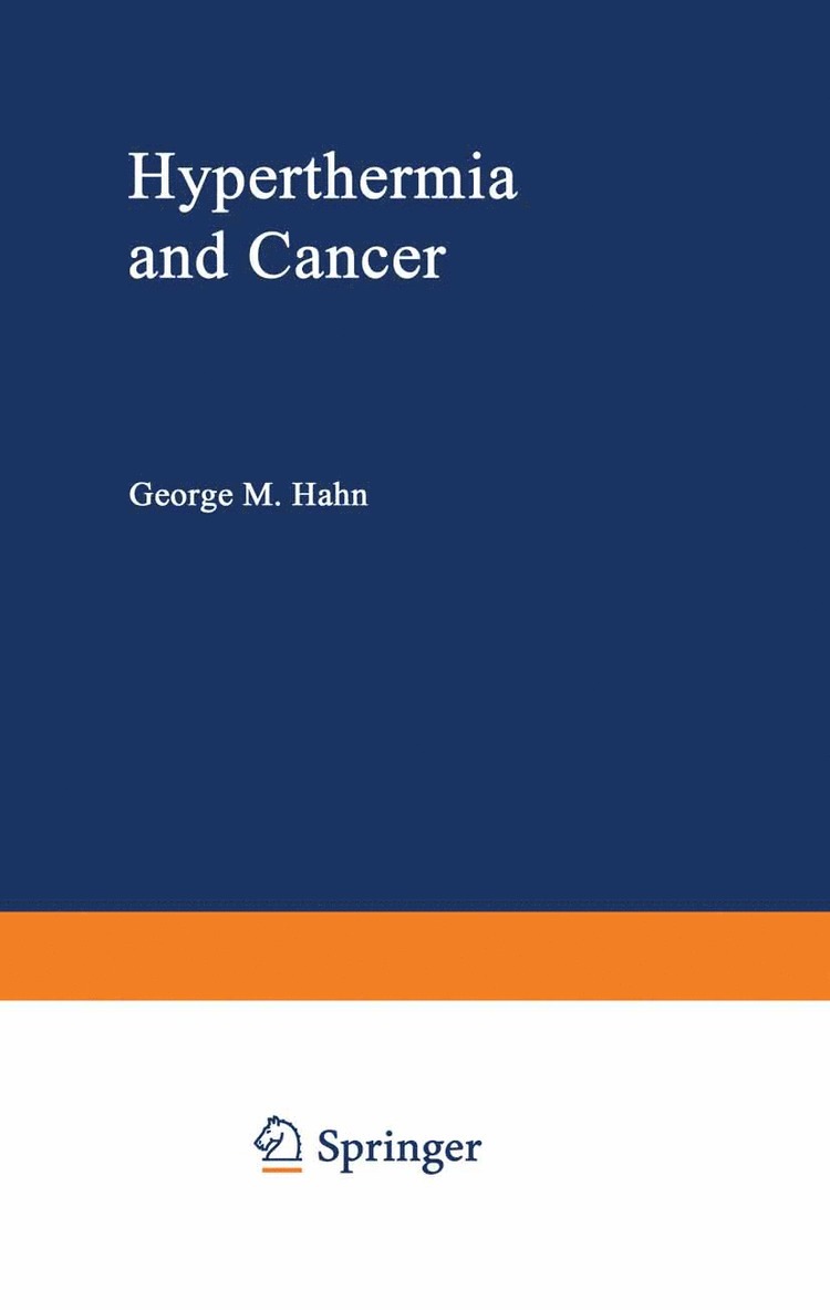 George M. Hahn - Hyperthermia and Cancer, Häftad