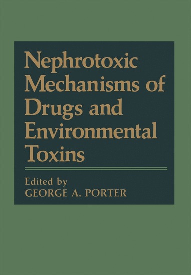 bokomslag Nephrotoxic Mechanisms of Drugs and Environmental Toxins