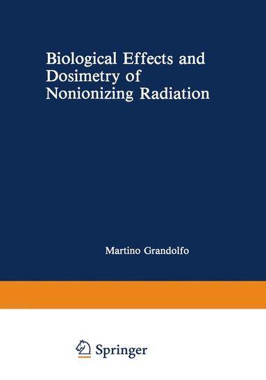 bokomslag Biological Effects and Dosimetry of Nonionizing Radiation