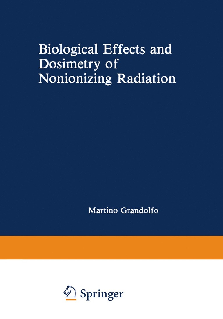 Biological Effects and Dosimetry of Nonionizing Radiation 1