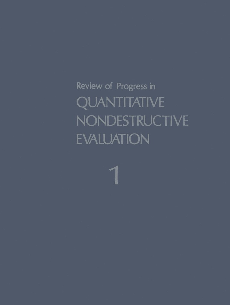 Review of Progress in Quantitative Nondestructive Evaluation 1