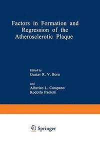 bokomslag Factors in Formation and Regression of the Atherosclerotic Plaque