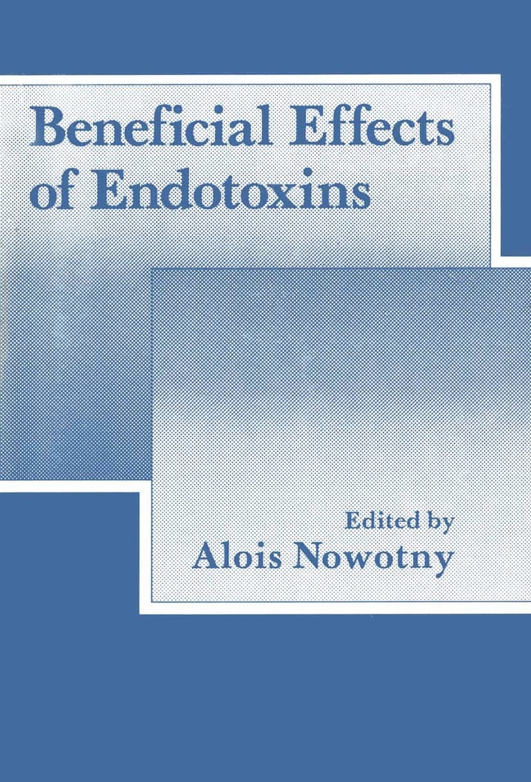 Alois Nowotny - Beneficial Effects of Endotoxins, Häftad