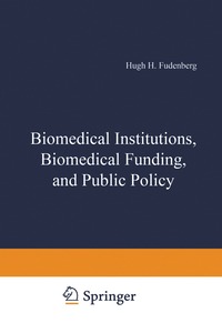 bokomslag Biomedical Institutions, Biomedical Funding, and Public Policy