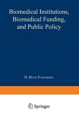 bokomslag Biomedical Institutions, Biomedical Funding, and Public Policy