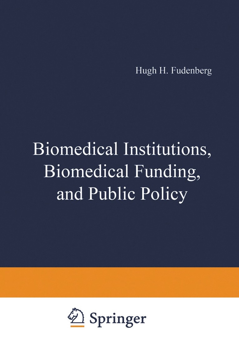 H. Hugh Fudenberg, H. Hugh Fudenberg - Biomedical Institutions, Biomedical Funding, and Public Policy, Häftad