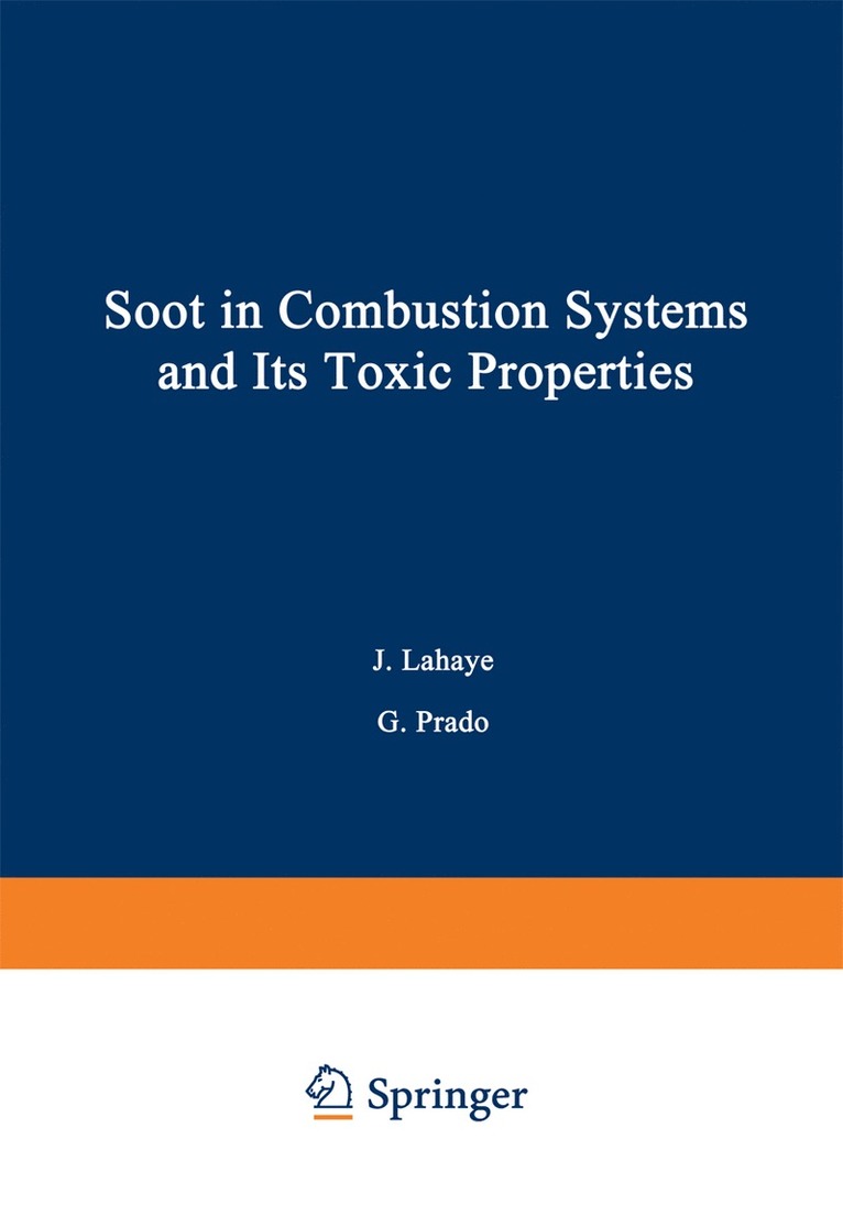 J. Lahaye, J. LaHaye - Soot in Combustion Systems and Its Toxic Properties, Häftad