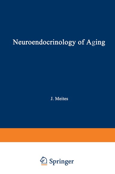 Joseph Meites - Neuroendocrinology of Aging, Häftad