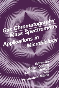 bokomslag Gas Chromatography Mass Spectrometry Applications in Microbiology