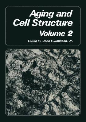 Aging and Cell Structure 1