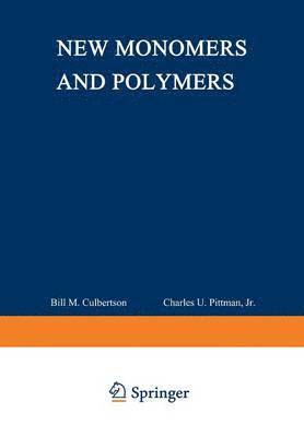 bokomslag New Monomers and Polymers