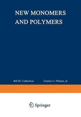 New Monomers and Polymers 1