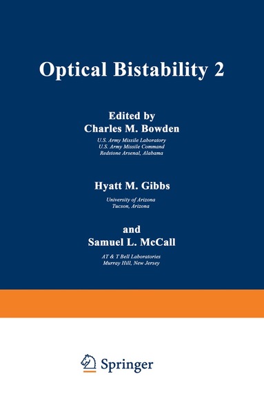 Charles M. Bowden, Hyatt M. Gibbs, Samuel L. McCall - Optical Bistability 2, Häftad