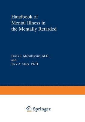 Handbook of Mental Illness in the Mentally Retarded 1