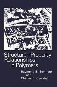 bokomslag StructureProperty Relationships in Polymers