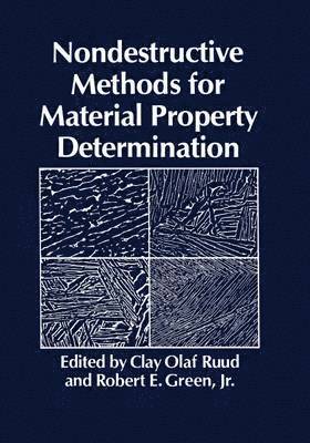 C.O. Ruud, R.E. Jr. Green, C. O. Ruud, R. E. Jr. Green - Nondestructive Methods for Material Property Determination, Häftad