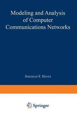 Modeling and Analysis of Computer Communications Networks 1